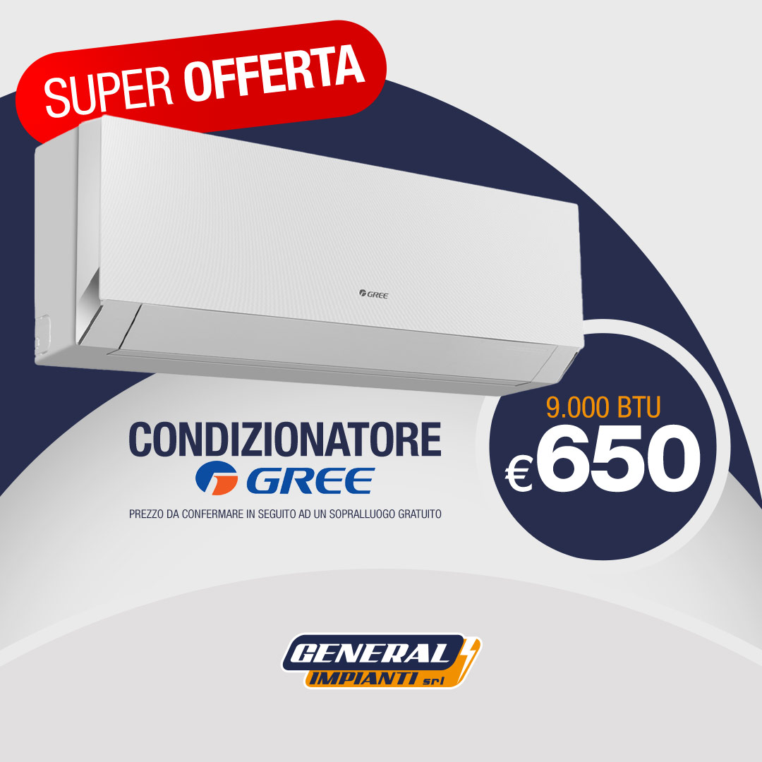 general-impianti-condizionatore-gree-9000-btu-offerta-aprile-2024